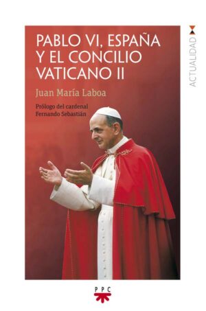 Portada del producto:  Pablo VI, España y el Concilio Vaticano II