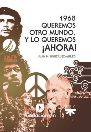 Portada del producto:  1968. Queremos otro mundo, y lo queremos ¡ahora!