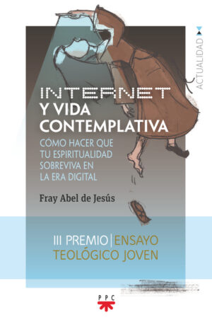 INTERNET Y VIDA CONTEMPLATIVA INTERNET Y VIDA CONTEMPLATIVA