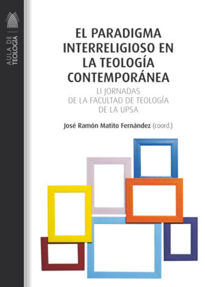 El paradigma interreligioso en la teología contemporánea El paradigma interreligioso en la teología contemporánea