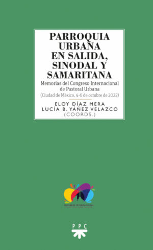 Parroquia urbana en salida, sinodal y samaritana Parroquia urbana en salida, sinodal y samaritana