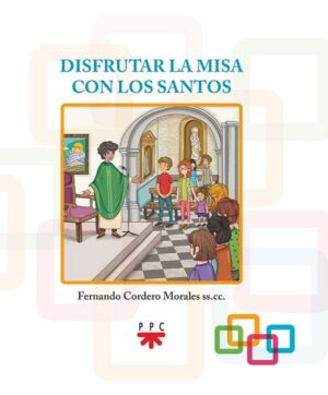 Disfrutar la misa con los santos Disfrutar la misa con los santos