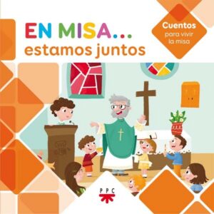 Portada del producto:  En Misa… 1. Estamos juntos (Cuentos)