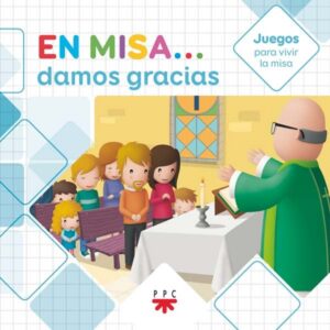 En Misa… 3. Damos gracias (Juegos) En Misa… 3. Damos gracias (Juegos)