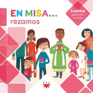 Portada del producto:  En Misa… 7. Rezamos (Cuentos)