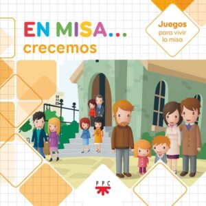 En Misa… 10. Crecemos (Juegos) En Misa… 10. Crecemos (Juegos)