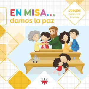 En Misa… 8. Damos la paz (Juegos) En Misa… 8. Damos la paz (Juegos)