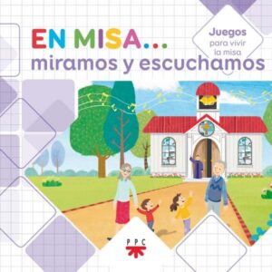 En Misa… 2. Miramos y escuchamos (Juegos) En Misa… 2. Miramos y escuchamos (Juegos)