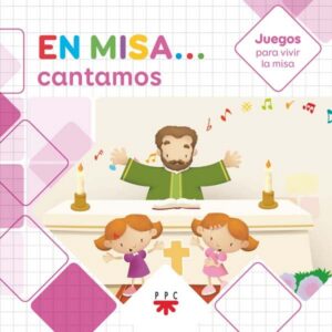 En Misa… 5. Cantamos (Juegos) En Misa… 5. Cantamos (Juegos)