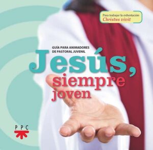 Jesús, siempre joven Jesús, siempre joven