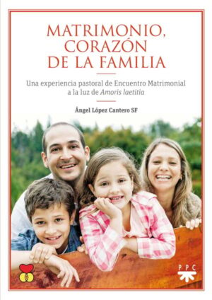 Matrimonio, corazón de la familia