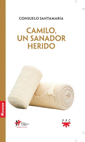 Camilo, un sanador herido Camilo, un sanador herido