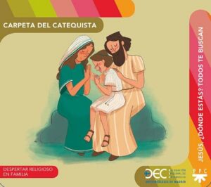 Jesús, ¿dónde estás? Todos te buscan. Carpeta del catequista