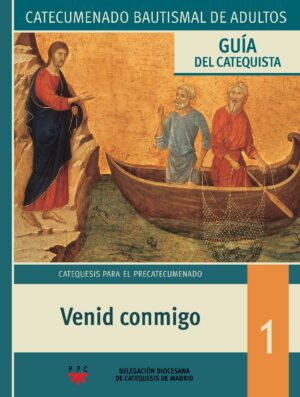 Venid conmigo. Catecumenado bautismal de adultos. Guía del catequista