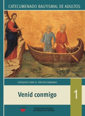 Venid conmigo. Catecumenado bautismal de adultos