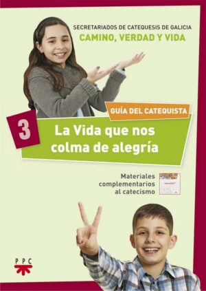 Portada del producto:  La Vida que nos colma de alegría 3. Guía del catequista