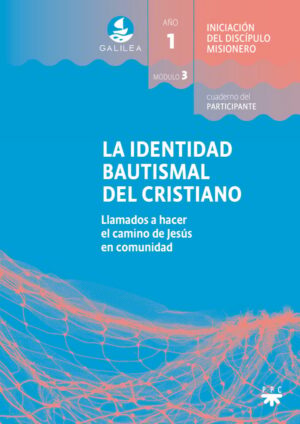 Portada del producto:  GALILEA. Módulo 3. La identidad bautismal del cristiano. Participante