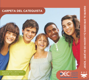 Jesús, ¿qué he de hacer? Tu sabes que te quiero. Ciclo A. Carpeta del catequista