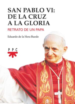 Portada del producto:  San Pablo VI: de la cruz a la gloria