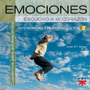 Emociones. Escucho a mi corazón Emociones. Escucho a mi corazón