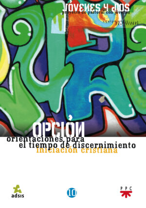 Opción: Orientaciones para el tiempo de discernimiento Opción: Orientaciones para el tiempo de discernimiento