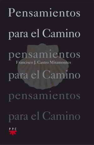 Pensamientos para el Camino Pensamientos para el Camino