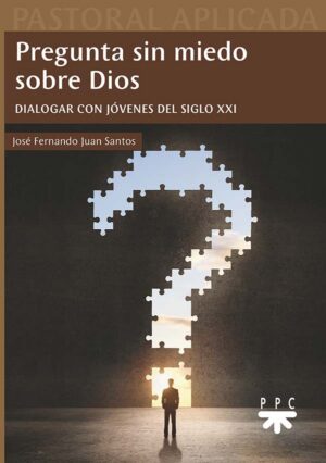 Pregunta sin miedo sobre Dios Pregunta sin miedo sobre Dios