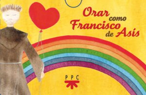 Orar como Francisco de Asís Orar como Francisco de Asís