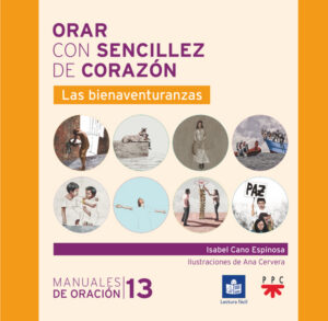 Orar con sencillez de corazón. Las bienaventuranzas Orar con sencillez de corazón. Las bienaventuranzas