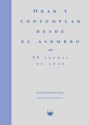 Orar y contemplar desde el asombro