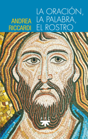 La oración, la palabra, el rostro La oración, la palabra, el rostro