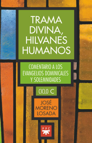 Trama divina, hilvanes humanos Trama divina, hilvanes humanos